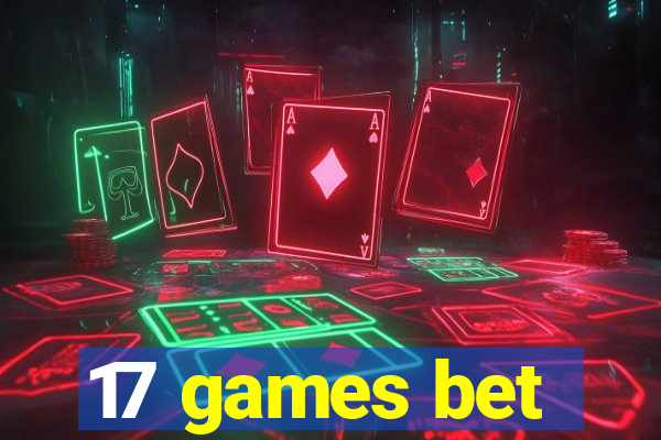 17 games bet